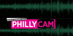 Podcast 97- PhillyCAM